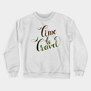 Time to Travel Crewneck Sweatshirt